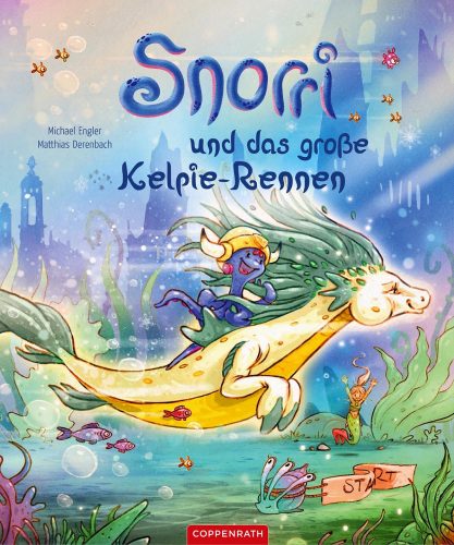 Snorri und das große Kelpie-Rennen (Band3)
